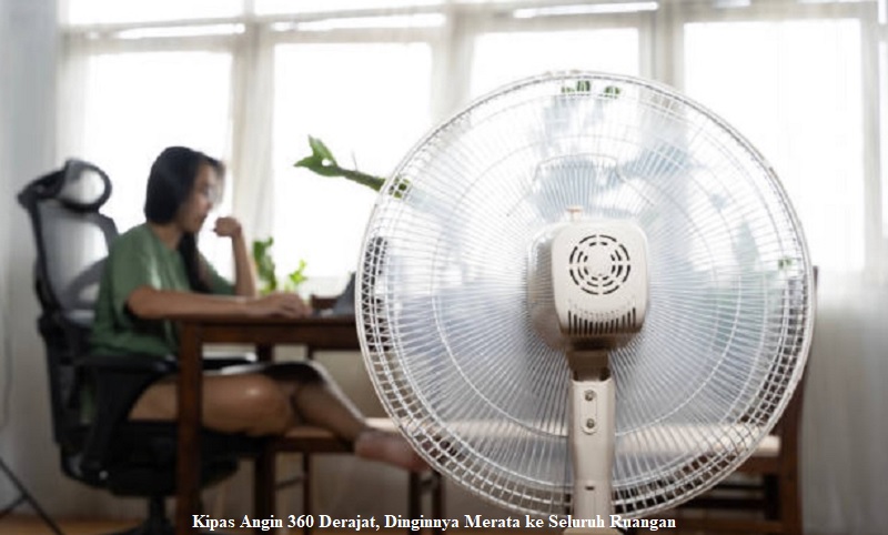 Kipas Angin 360 Derajat